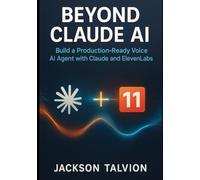 Beyond Claude Ai: Build a Production-Ready Voice AI Agent with Claude and ElevenLabs
