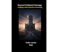 Beyond Collateral Damage: Imaging a New Domain of Learning
