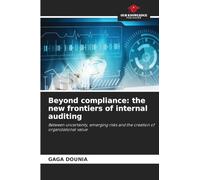 Beyond compliance: the new frontiers of internal auditing