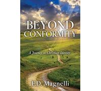 Beyond Conformity: A Journey to Christian Identity