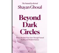 Beyond Dark Circles: How to Reclaim Your Glow Through Natural Healing and Modern Science