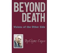 Beyond Death: Visions of the Other Side