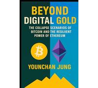 Beyond Digital Gold: The Collapse Scenarios of Bitcoin and the Resilient Power of Ethereum