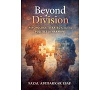Beyond Division: Psychology, Strategy, and the Politics of Harmony