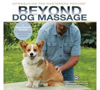 Beyond Dog Massage: A Breakthrough Method for Relieving Soreness and Achieving Connection