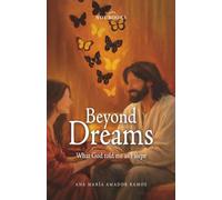 Beyond Dreams: What God told me as I slept (Noubooks)