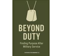 Beyond Duty: Finding Purpose After Military Service