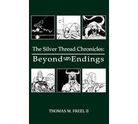 Beyond Endings (The Silver Thread Chronicles)