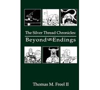 Beyond Endings (The Silver Thread Chronicles)