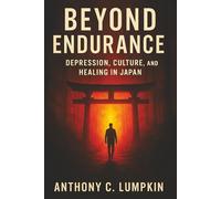 Beyond Endurance: Depression, Culture, and Healing in Japan