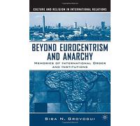 Beyond Eurocentrism and Anarchy (Culture and Religion in International Relations (Hardcover))