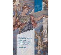 Beyond Evidence Based Policy in Public Health: The Interplay of Ideas (Palgrave Studies in Knowledge, Policy and Governance)