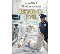 BEYOND EVIL: S2 The Consequences (MÁS ALLÁ DEL MAL)