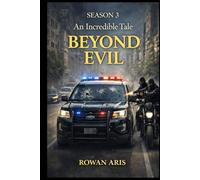 BEYOND EVIL: S3 AN INCREDIBLE STORY (MÁS ALLÁ DEL MAL)