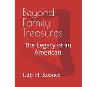 Beyond Family Treasures: The Legacy of an American