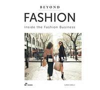Beyond Fashion. Inside the Fashion Business