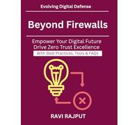 Beyond Firewalls: Modern defense strategies | Why Zero Trust is essential | Cloud and Hybrid Security Models | Identity Access Management Essentials | Zero Trust for Business Leaders | Secure Digital