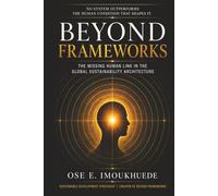 Beyond Frameworks: The Missing Link in the Global Sustainability Architecture
