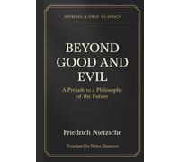 BEYOND GOOD AND EVIL: A Radical Critique of Morality and Truth
