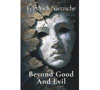 Beyond Good and Evil (Annotated)