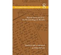 Beyond Good and Evil / on the Genealogy of Morality: Volume 8: 08 (The Complete Works of Friedrich Nietzsche)