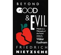 Beyond Good & Evil: Prelude to a Philosophy of the Future