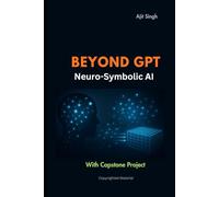 Beyond GPT: Neuro-Symbolic AI