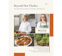 Beyond Hot Flushes: The Nutrition Guide to Thriving in Menopause.
