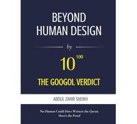 BEYOND HUMAN DESIGN: The Googol Verdict