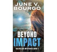 Beyond Impact: 1 (Salish Sea Mysteries)