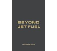 Beyond Jet Fuel