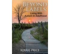 Beyond Labels: Living with Autism in Adulthood: Autism Self Discovery | 6 x 9 inch book | A Great Gift for People who Support Autistic Individuals