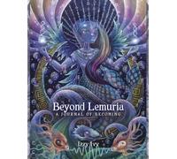 Beyond Lemuria Journal: A Journal of Becoming
