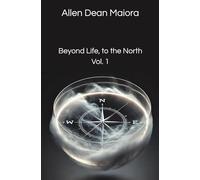 Beyond Life, to the North