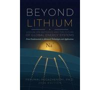 BEYOND LITHIUM: Sodium-Ion Batteries and the Future of Global Energy Systems
