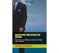 Beyond Marks: When Dreams Find Direction: How Parents and Children Can Discover the Right Career Together