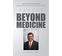 Beyond Medicine: Unveiling Spiritual Warfare Between Christ and Satan in Medical Practice