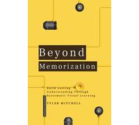 Beyond Memorization: Build Lasting Understanding Through Systematic Visual Learning