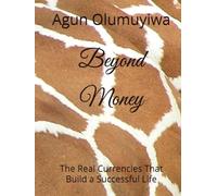 Beyond Money: The Real Currencies That Build a Successful Life