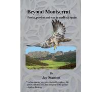 Beyond Montserrat: Power, passion and war in medieval Spain