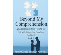 Beyond My Comprehension: The Weight of The Calling: A 7 Day Devotional for Caregivers Book 1 (Caregivers Journey)