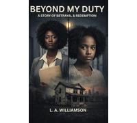 Beyond My Duty: A Story Of Betrayal And Redemption
