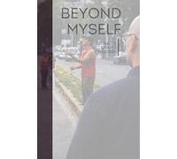 Beyond Myself: Ideals and dreams grounded in reality and optimism