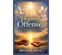 Beyond Offense: How Divine Wisdom Transforms Strife Into Soulful Connections
