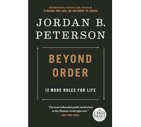 Beyond Order: 12 More Rules for Life (Random House Large Print)