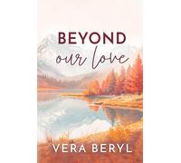 Beyond our love: A Small Town Found Family Romance (Pineville)