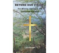 Beyond Our Vision: Our Mission Journey in the Dominican Republic