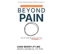 BEYOND PAIN: Discover the Wonderful Life Without Pain