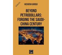 Beyond Petrodollars: Forging The Saudi-China Century (Geopolitics)