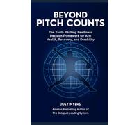 Beyond Pitch Counts: The Youth Pitching Readiness Decision Framework for Arm Health, Recovery, and Durability